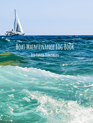 Boat Maintenance Log Book- Sailing Yacht & Waves front cover Boat Maintenance Log Book- Sailing Yacht & Waves front cover